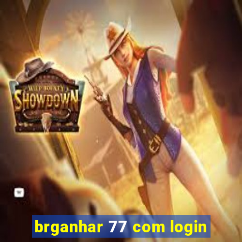 brganhar 77 com login